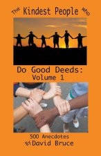 The Kindest People Who Do Good Deeds