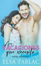 Las vacaciones que necesito