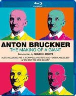Anton Bruckner - The Making of a Giant
