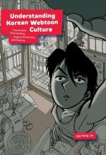 Understanding Korean Webtoon Culture