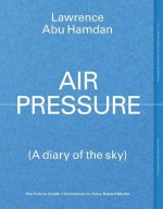 Lawrence Abu Hamdan: Air Pressure (A Diary of the Sky)