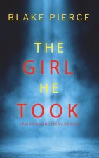 The Girl He Took (A Paige King FBI Suspense Thriller-Book 3)