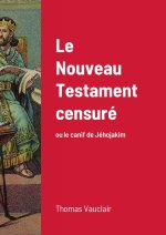 Le Nouveau Testament censuré