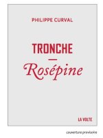 Tronche, Rosépine