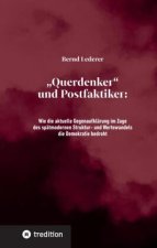 ?Querdenker? und Postfaktiker