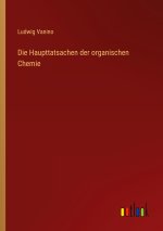 Die Haupttatsachen der organischen Chemie