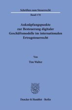 Anknüpfungspunkte zur Besteuerung digitaler Geschäftsmodelle im internationalen Ertragsteuerrecht.