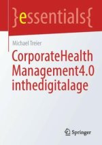 Corporate Health Management 4.0 in the Digital Age