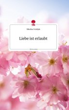 Liebe ist erlaubt. Life is a Story - story.one