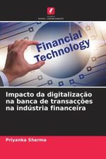 Impacto da digitalizaç?o na banca de transacç?es na indústria financeira