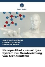 Nanopartikel - neuartiges System zur Verabreichung von Arzneimitteln