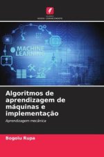 Algoritmos de aprendizagem de máquinas e implementaç?o