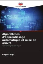 Algorithmes d'apprentissage automatique et mise en ?uvre