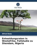 Entwaldungsraten in Westafrika, Fallstudie zu Shendam, Nigeria