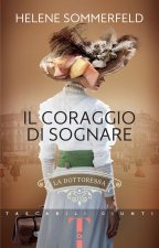 coraggio di sognare. La dottoressa