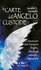 carte dell'angelo custode. Comunicare con il proprio angelo, chiedergli consiglio, ringraziarlo