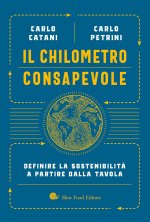 chilometro consapevole. Definire la sostenibilità a partire dalla tavola