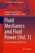 Fluid Mechanics and Fluid Power (Vol. 1)