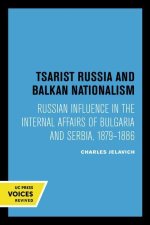 Tsarist Russia and Balkan Nationalism