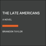 The Late Americans