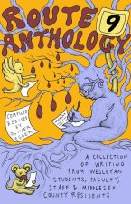 The Route 9 Anthology: A Collection of Writing from Wesleyan Students, Faculty, Staff & Middlesex County Residents