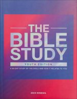 The Bible Study: Youth Edition – A 90–Day Study of the Bible and How It Relates to You