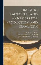 Training Employees and Managers for Production and Teamwork