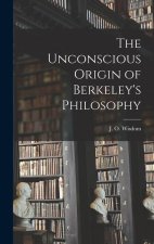 The Unconscious Origin of Berkeley's Philosophy