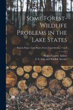 Some Forest-wildlife Problems in the Lake States; no.6
