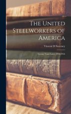 The United Steelworkers of America: Twenty Years Later, 1936-1956