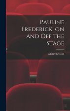 Pauline Frederick, on and off the Stage