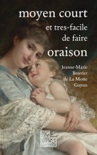 Moyen court et tr?s-facile de faire oraison