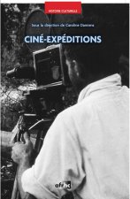 CINE-EXPEDITIONS.. UNE ZONE DE CONTACT CINEMATOGRAPHIQUE