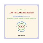 ARS-MECUM --- Mein zuverlässiges VADEMECUM  (Ohne Rahmen)