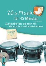 20 x Musik für 45 Minuten ? Klasse 1/2