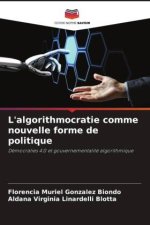 L'algorithmocratie comme nouvelle forme de politique