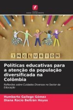 Políticas educativas para a atenç?o da populaç?o diversificada na Colômbia