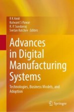 Advances in Digital Manufacturing Systems