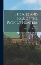 The Rise and Fall of the Patriot Hunters