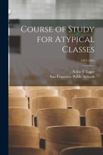 Course of Study for Atypical Classes; 1925-1926