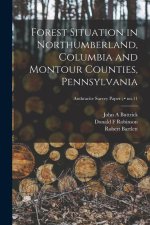 Forest Situation in Northumberland, Columbia and Montour Counties, Pennsylvania; no.11