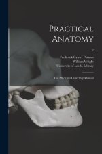 Practical Anatomy: the Student's Dissecting Manual; 2