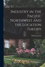 Industry in the Pacific Northwest and the Location Theory