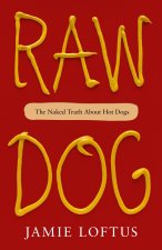 Raw Dog: The Naked Truth about Hot Dogs