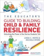 Educator's Guide to Building Child & Family Resilience