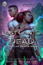 Rick Riordan Presents Last Canto of the Dead (an Outlaw Saints Novel, Book 2)
