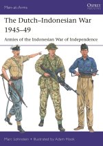 The Dutch-Indonesian War 1945-49: Armies of the Indonesian War of Independence