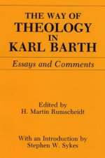 The Way of Theology in Karl Barth: Essays and Comments