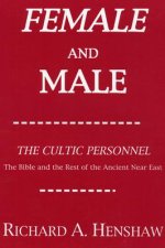Female and Male: The Cultic Personnel: The Bible and the Rest of the Ancient Near East