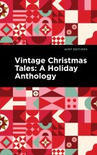Vintage Christmas Tales: A Holiday Anthology